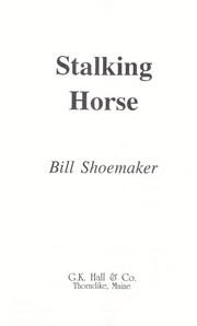 Cover of: Stalking horse by Bill Shoemaker