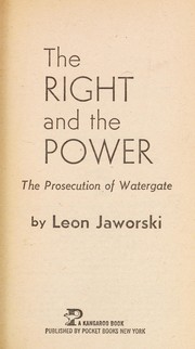 Cover of: The Right and the Power: The Prosecution of Watergate