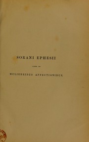 Cover of: [Peri gynaikei¿n path¿n (romanized form)] = Liber de muliebribus affectionibus by Soranus