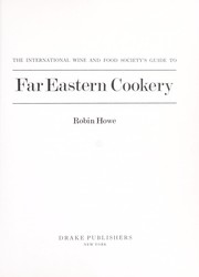 Cover of: The International Wine and Food Society's guide to Far Eastern cookery.