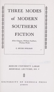 Three modes of modern Southern fiction by C. Hugh Holman