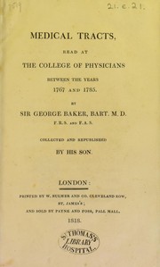 Cover of: Medical tracts, read at the College of Physicians between the years 1767 and 1785