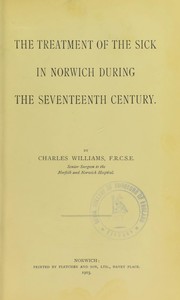 Cover of: The treatment of the sick in Norwich during the seventeenth century by Williams, Charles
