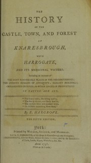 The history of the castle, town, and forest of Knaresbrough [sic] by Hargrove, Ely