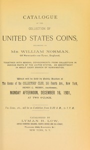 Cover of: Catalogue of the collection of United States Coins belonging to Mr. William Norman ...