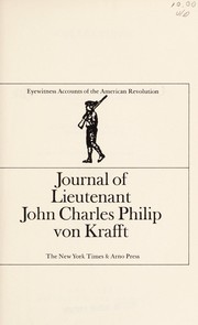 Journal of Lieutenant John Charles Philip von Krafft [1776-1784 by Johann Carl Philipp von Krafft