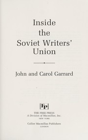 Inside the Soviet Writers' Union by John Gordon Garrard