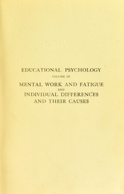 Cover of: Mental work and fatigue and individual differences and their causes