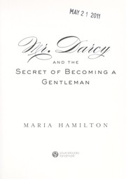 Mr. Darcy and the secret of becoming a gentleman by Maria Hamilton