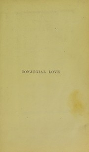 Cover of: The delights of wisdom concerning conjugial love: after which follows the pleasures of insanity concerning scortatory love