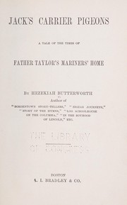 Cover of: Jack's carrier pigeons: a tale of the times of Father Taylor's mariners' home