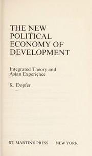 Cover of: New Political Economy of Development by Kurt Dopfer