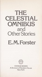 Cover of: The celestial omnibus and other stories by Edward Morgan Forster
