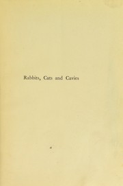 Cover of: Rabbits, Cats and Cavies: Descriptive Sketches of All Recognized Exhibition Varieties with Many ...