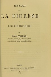 Cover of: Essai sur la diurese et les diuretiques by Verdun Ernest, Verdun Ernest