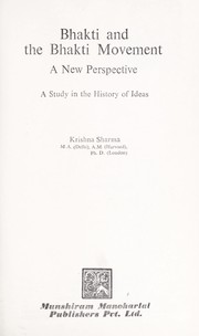 Cover of: Bhakti and the bhakti movement : a new perspective : a study in the history of ideas by 