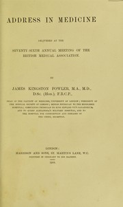 Cover of: Address in medicine: delivered at the seventy-sixth annual meeting of the British Medical Association