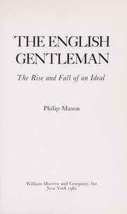 Cover of: The English gentleman : the rise and fall of an ideal by 