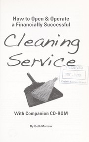 Cover of: How to open & operate a financially successful cleaning service by Beth Morrow