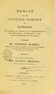 Cover of: Memoir on the cutting gorget of Hawkins: (containing an account of an improvement on that instrument, and remarks on the lateral operation for the stone)
