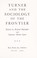 Cover of: Turner and the sociology of the frontier.