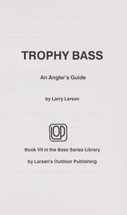 Cover of: Trophy bass : an angler's guide by 