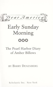 Cover of: Early Sunday Morning: the Pearl Harbor Diary of Amber Billows, Hawaii, 1941 (Dear America) by 