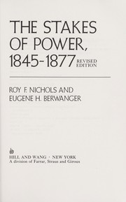 Cover of: The stakes of power, 1845-1877