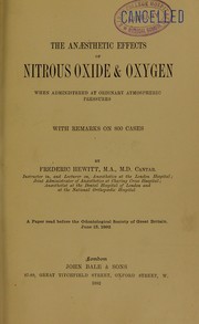 Cover of: The anaesthetic effects of nitrous oxide & oxygen: when administered at ordinary atmospheric pressures : with remarks on 800 cases