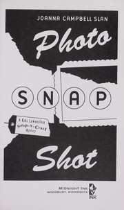 Cover of: Photo, snap, shot: a Kiki Lowenstein mystery