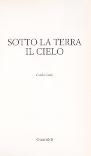 Cover of: Sotto la terra il cielo by Guido Conti