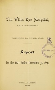 Cover of: The Wills Eye Hospital: report for the year ended December 31, 1889