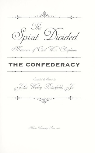 The spirit divided : memoirs of Civil War chaplains : the Confederacy by 