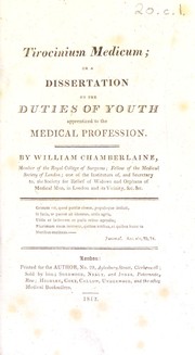 Cover of: Tirocinium medicum, or, a dissertation on the duties of youth apprenticed to the medical profession
