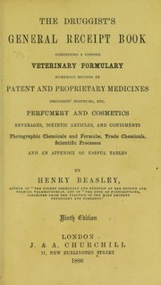 Cover of: The druggist's general receipt book by Henry Beasley