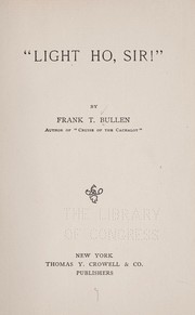 Cover of: "Light ho, sir!" by Frank Thomas Bullen