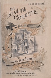 Cover of: The beautiful coquette: or, The love that won her ...