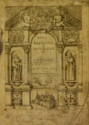 Cover of: Vita, miracoli e privilegi de S. Antonio espressi in XL rami
