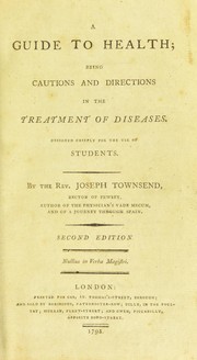 Cover of: A guide to health; being cautions and directions in the treatment of diseases ...