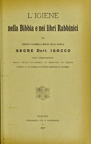 L'igiene nella Bibbia e nei libri Rabbinici by Isacco Segre