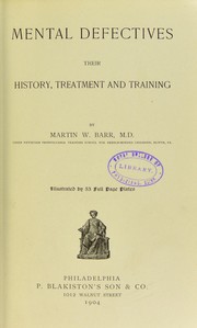 Cover of: Mental defectives : their history, treatment, and training