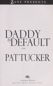 Cover of: Daddy by default: a novel