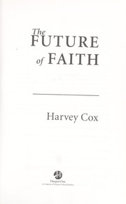 The future of faith by Harvey Gallagher Cox