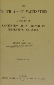 Cover of: The truth about vaccination by Ernest Abraham Hart