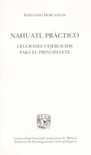Cover of: Nahuatl práctico : lecciones y ejercicios para el principiante