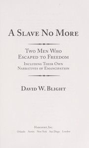 Cover of: A slave no more by David W. Blight