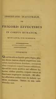 Cover of: Dissertatio medica inauguralis, de frigoris effectibus in corpus humanum, quum sanum, tum morbidum ...