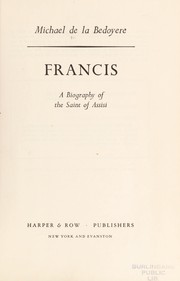 Cover of: Francis, a biography of the Saint of Assisi