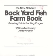 Cover of: The New Alchemy back yard fish farm book: growing fish in floating cages