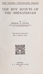 Cover of: The boy scouts of the Shenandoah by Byron A. Dunn